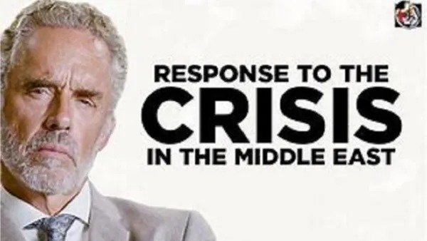 Israel & Hamas:  Thoughts from Jordan Peterson